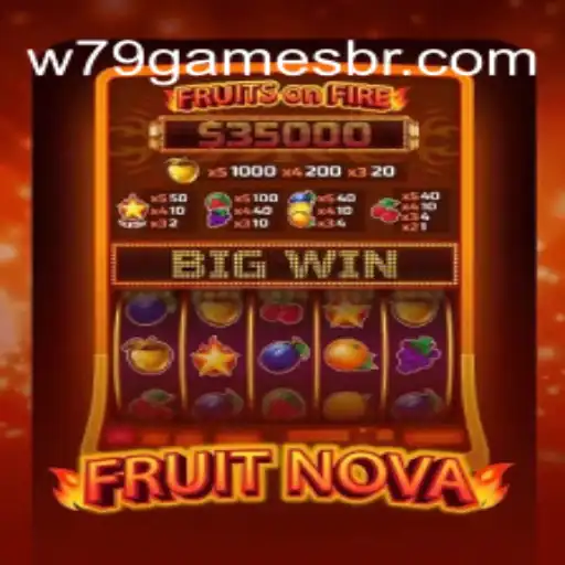 Exploring FruitNova: A Fascinating World of Juicy Adventures in W79 Games